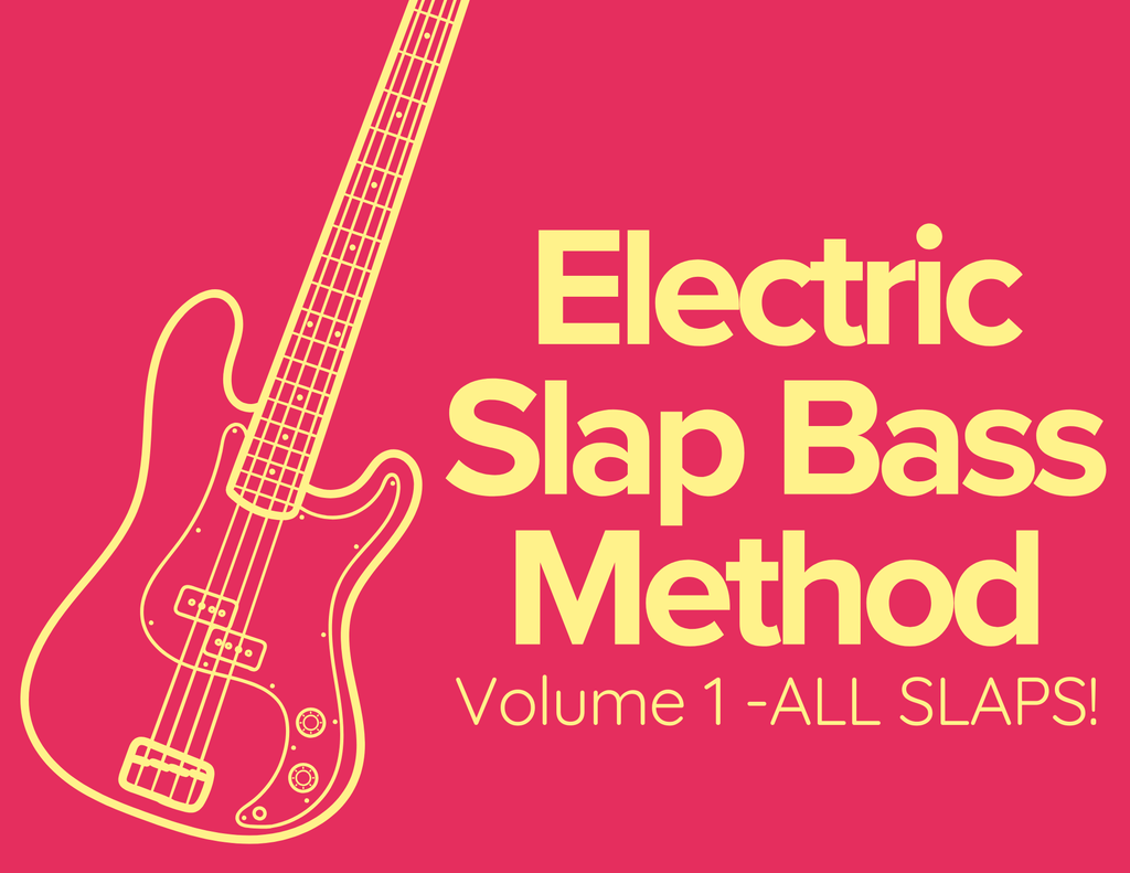 Electric Slap Bass Method Volume 1 - All SLAPS!